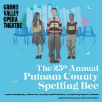 Grand Valley Opera Theatre presents THE 25TH ANNUAL PUTNAM COUNTY SPELLING BEE on February 25, 2023